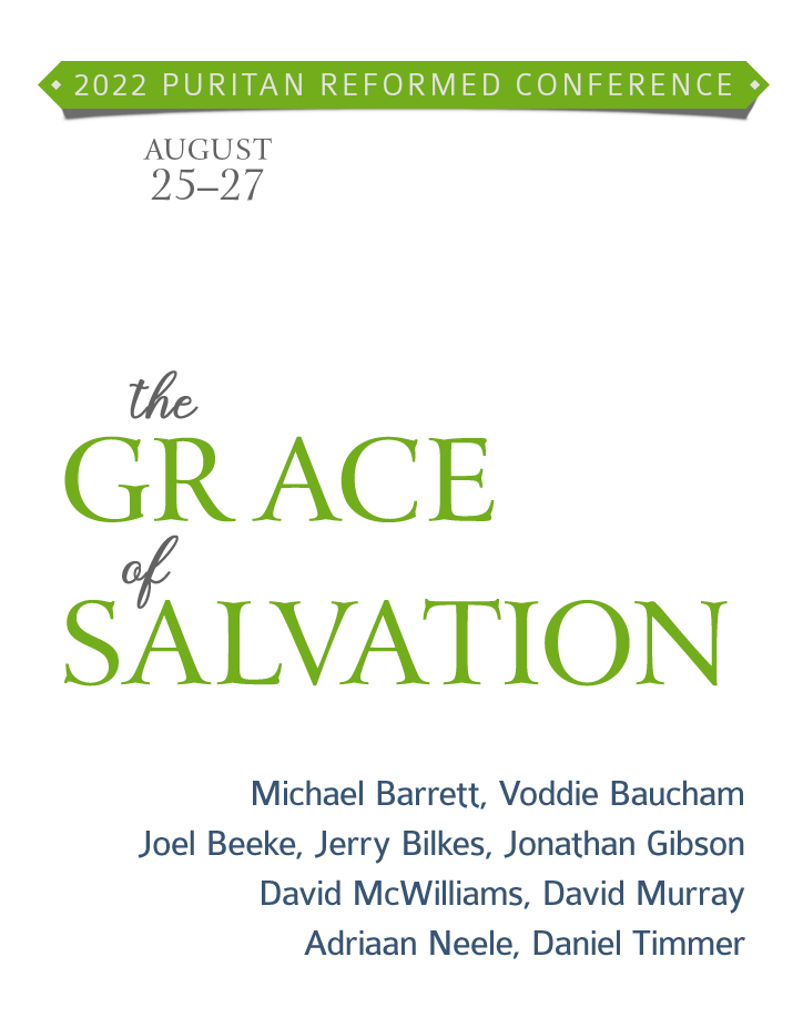 2022 Puritan Reformed Conference The Grace of Salvation